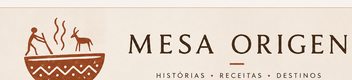 Mesa Origen — Histórias · Receitas · Destinos
